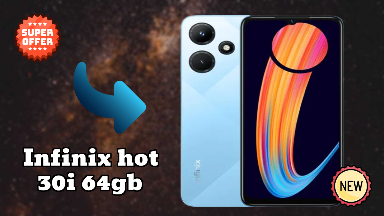 Infinix Hot 30i 64GB Price: ₹8,399 - Complete Buying Guide