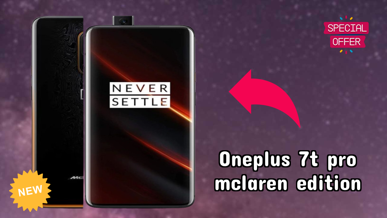 OnePlus 7T Pro McLaren Edition at ₹50,900 - Best Phone Under This Price
