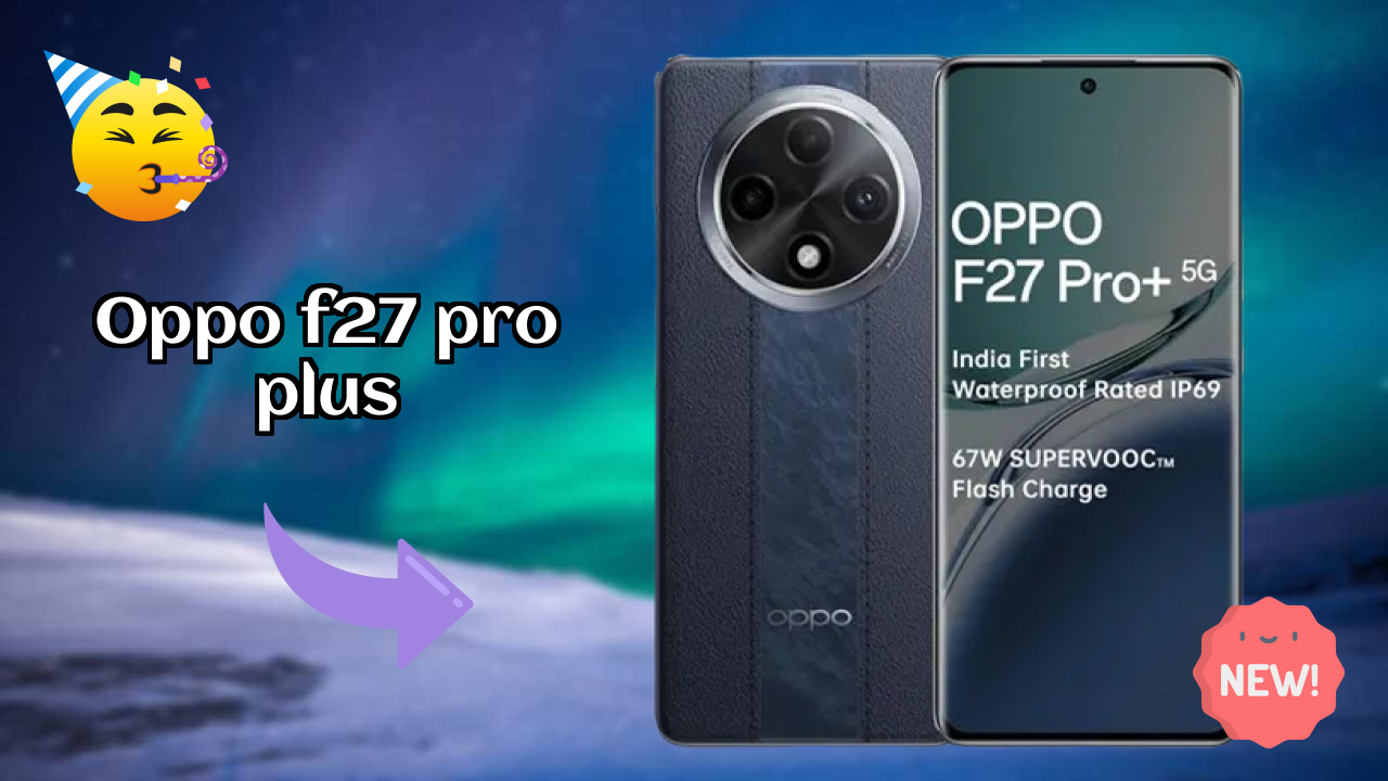 OPPO F27 Pro Plus Gaming Benchmarks: MediaTek Dimensity 7050 Tested
