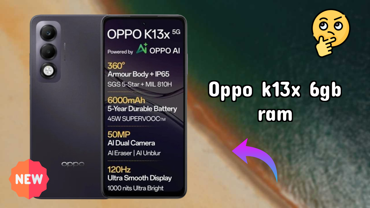 OPPO K13x 6GB RAM Battery Life: 6000 MAh Charging Time