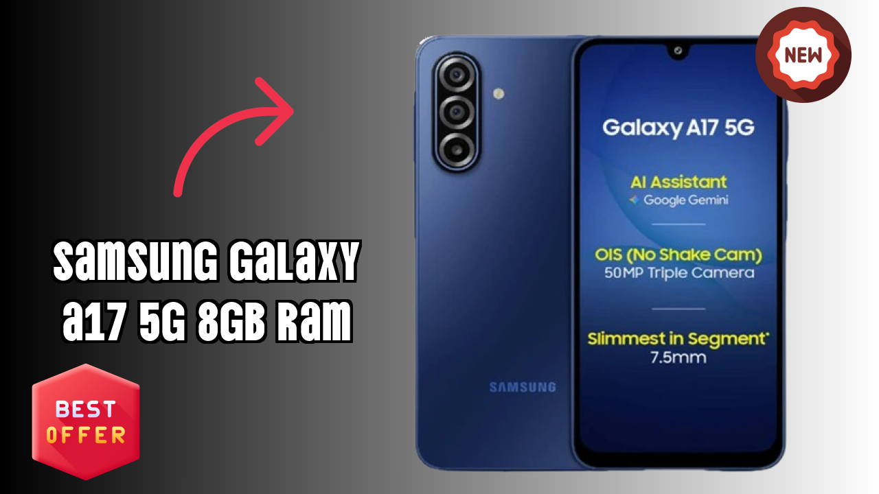 Samsung Galaxy A17 5G 8GB RAM Battery Life: 5000 MAh Real-World Review