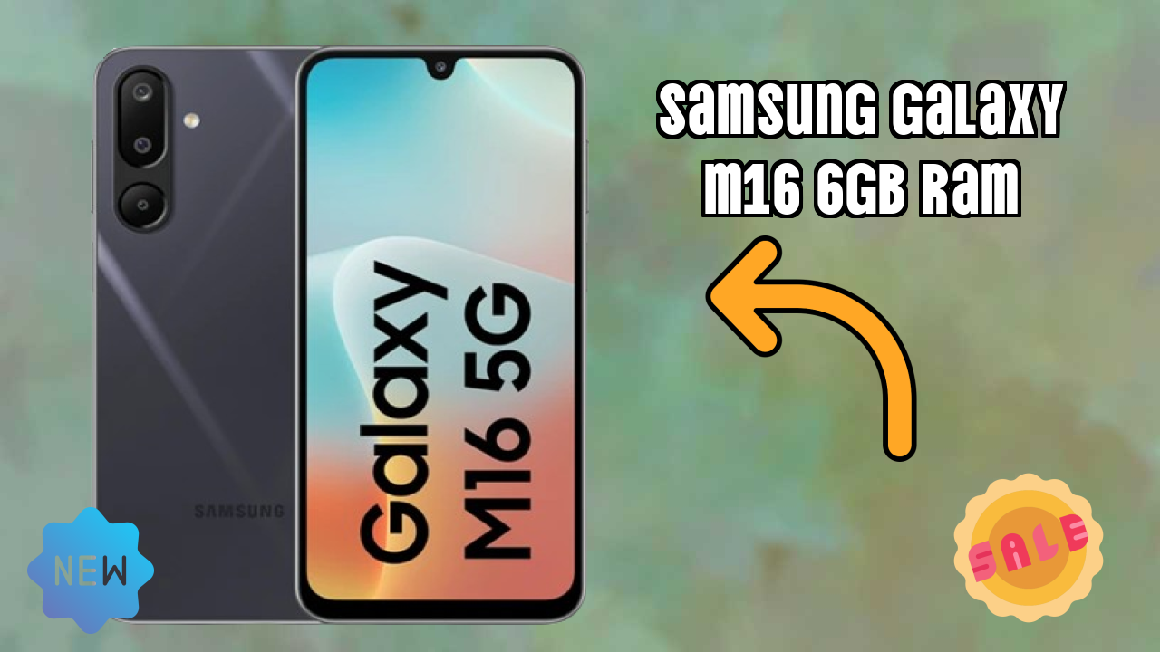 Samsung Galaxy M16 6GB RAM Display Quality: Super AMOLED Explained