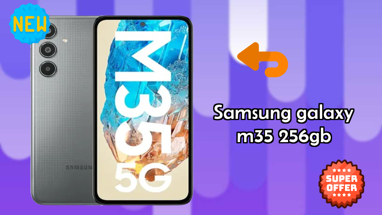 Samsung Galaxy M35 256GB 2026 Unbiased Review – Strongest Features