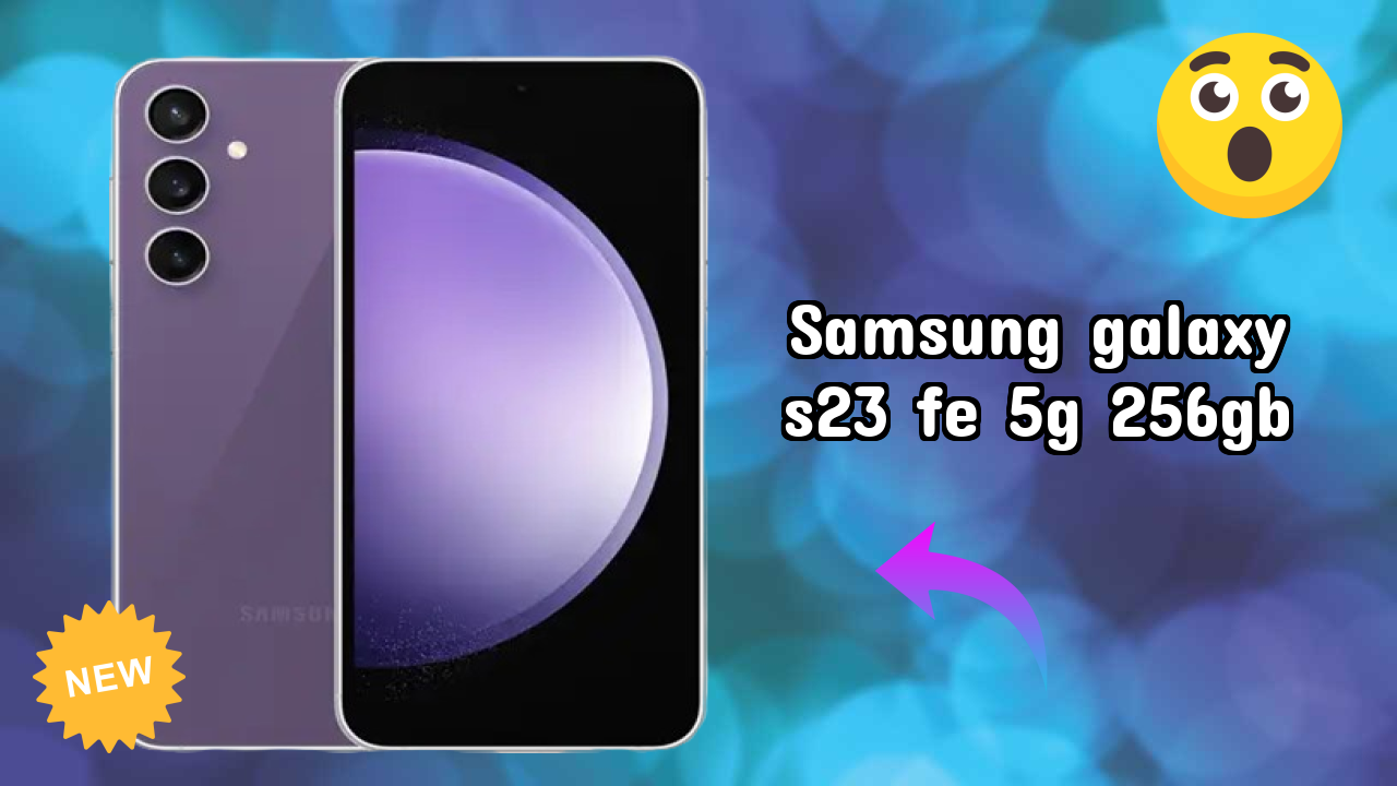 Samsung Galaxy S23 FE 5G 256GB RAM Analysis: 8 GB RAM Sufficient for Apps?