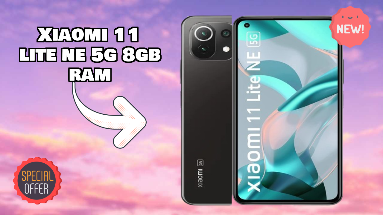 Xiaomi 11 Lite NE 5G 8GB RAM at ₹18,999 - Best Features Explained