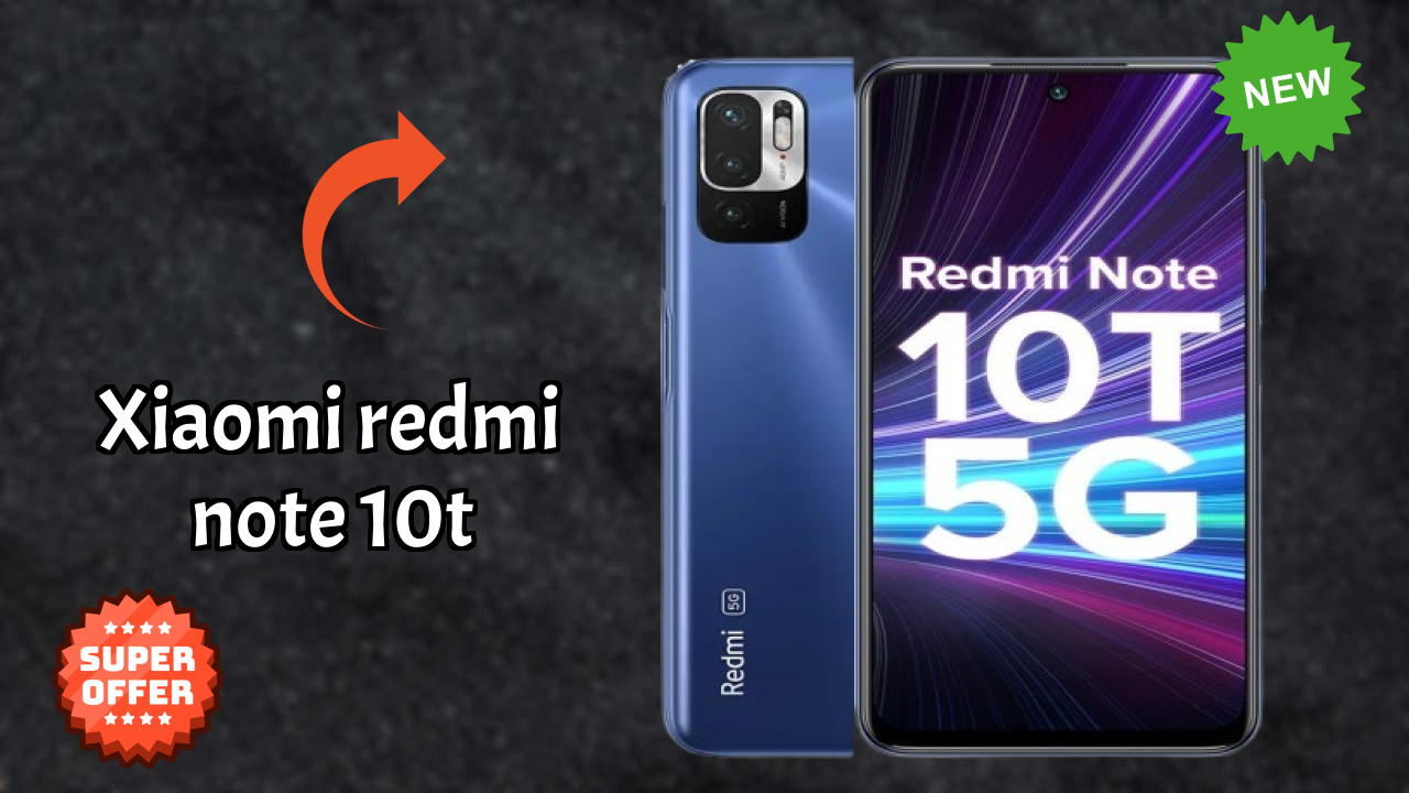 Why People Prefer Xiaomi Redmi Note 10T in 2026 – Full Explain
